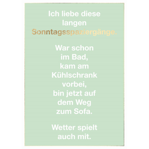 Postkarte - Ich liebe diese langen Sonntagsspaziergänge